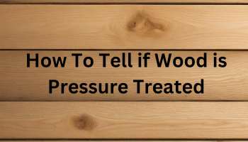 How To Tell if Wood is Pressure Treated