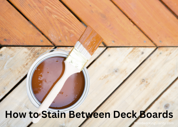 How to Stain Between Deck Boards
