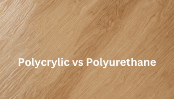 polycrylic vs polyurethane