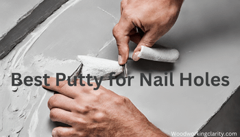 Best Putty for Nail Holes