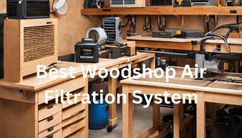 Best Woodshop Air Filtration System