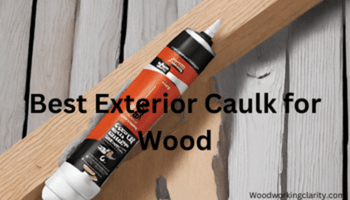Best Exterior Caulk for Wood