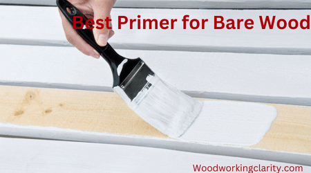 Best Primer for Bare Wood